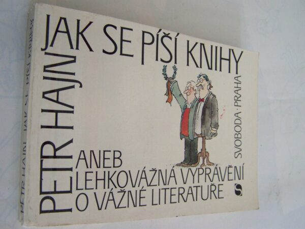 Jak se píší knihy, aneb lehkovážná vyprávění o vážné literatuře