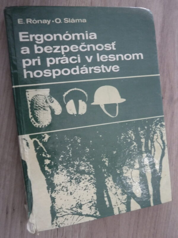 Ergonómia a bezpečnosť pri práci v lesnom hospodárstve